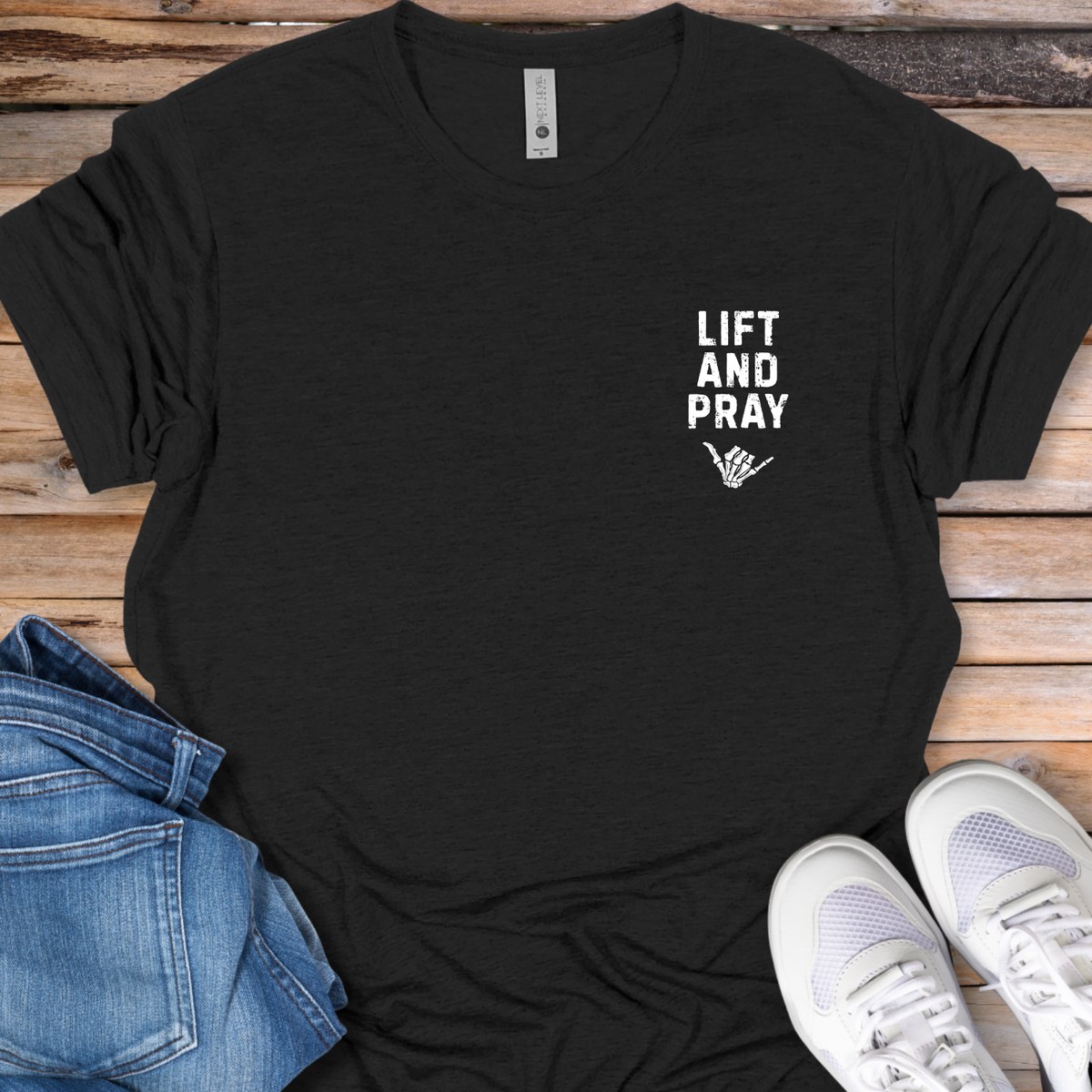 Lift and Pray T‑Shirt