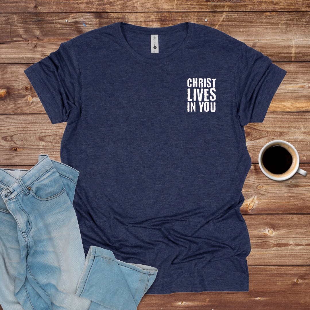 Christ Lives In You T-Shirt