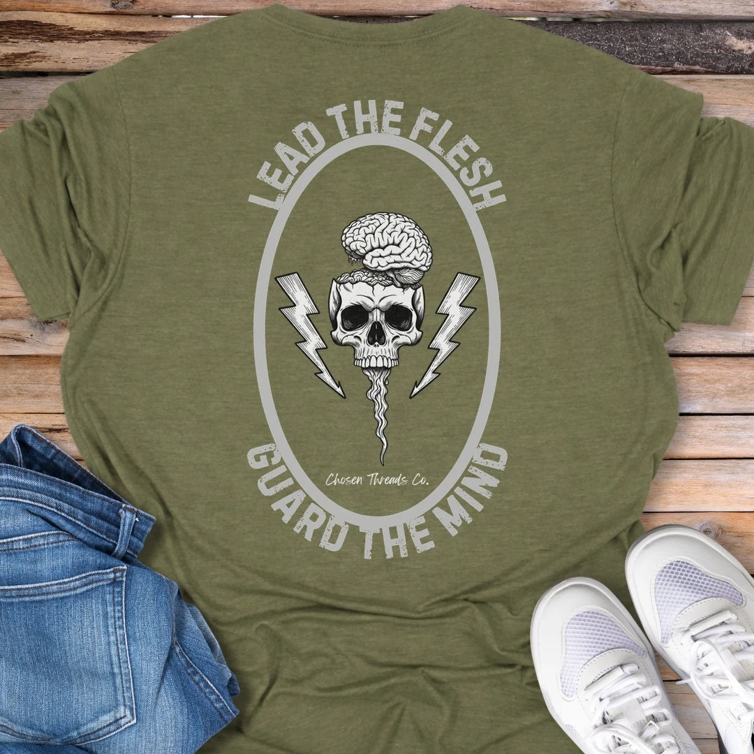 Lead the Flesh, Guard the Mind T-Shirt