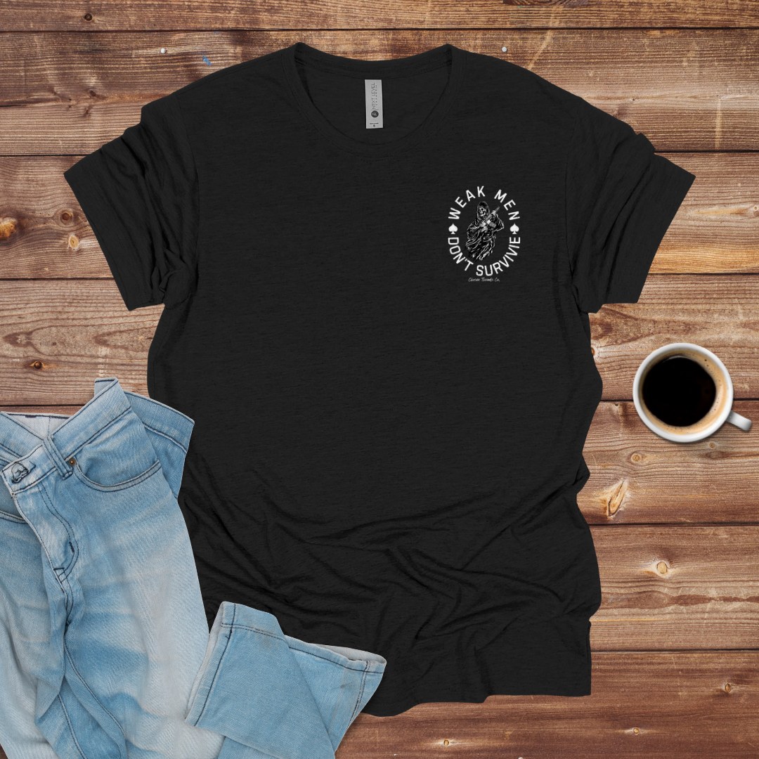 Weak Men Don't Survive T-shirt