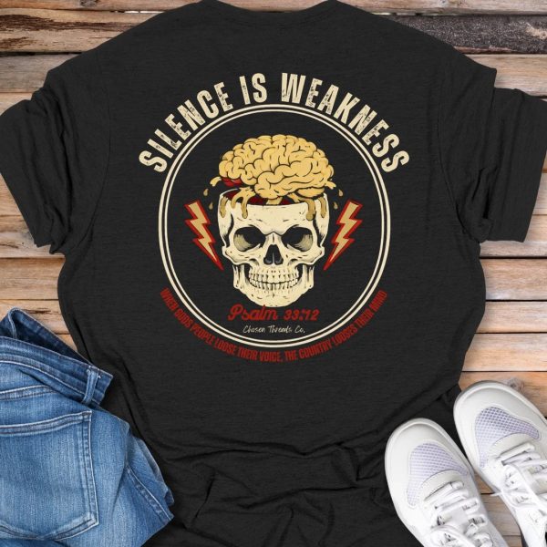 Silence Is Weakness Skull T-Shirt