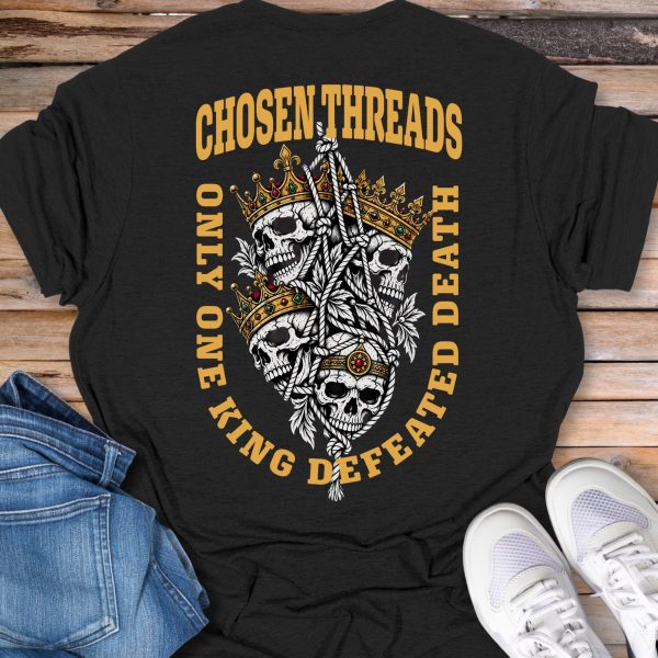 Only One King Defeated Death T-Shirt