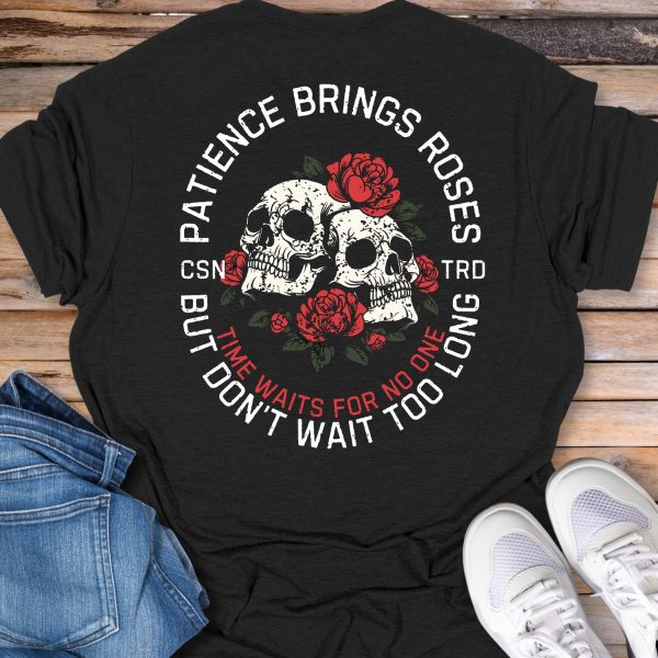 Patience Brings Roses T-Shirts