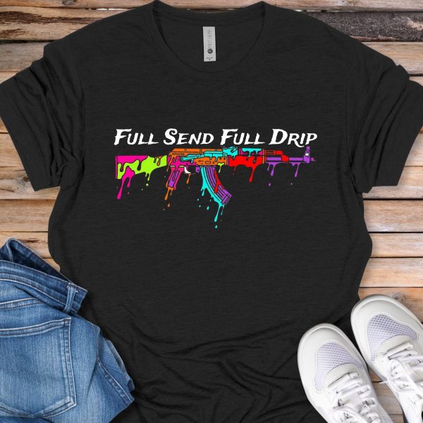 Full Send Full Drip AK-47 T-Shirt