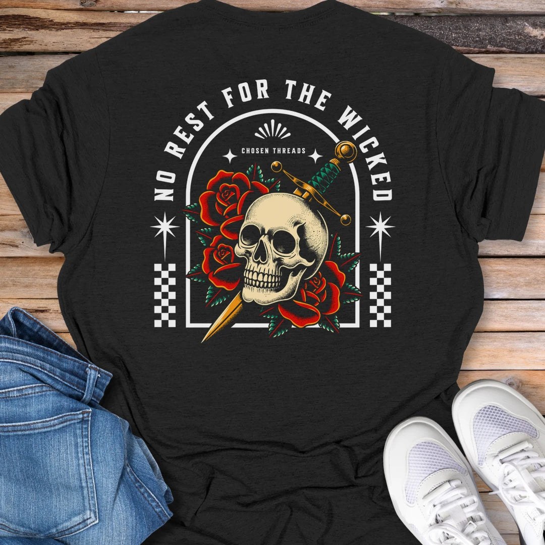 No Rest for the Wicked T-Shirt