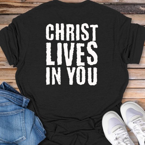 Christ Lives In You T-Shirt