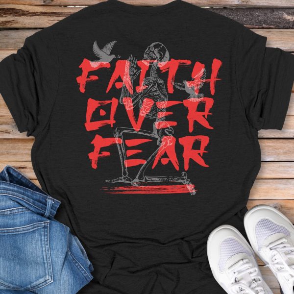 Faith Over Fear T-Shirt