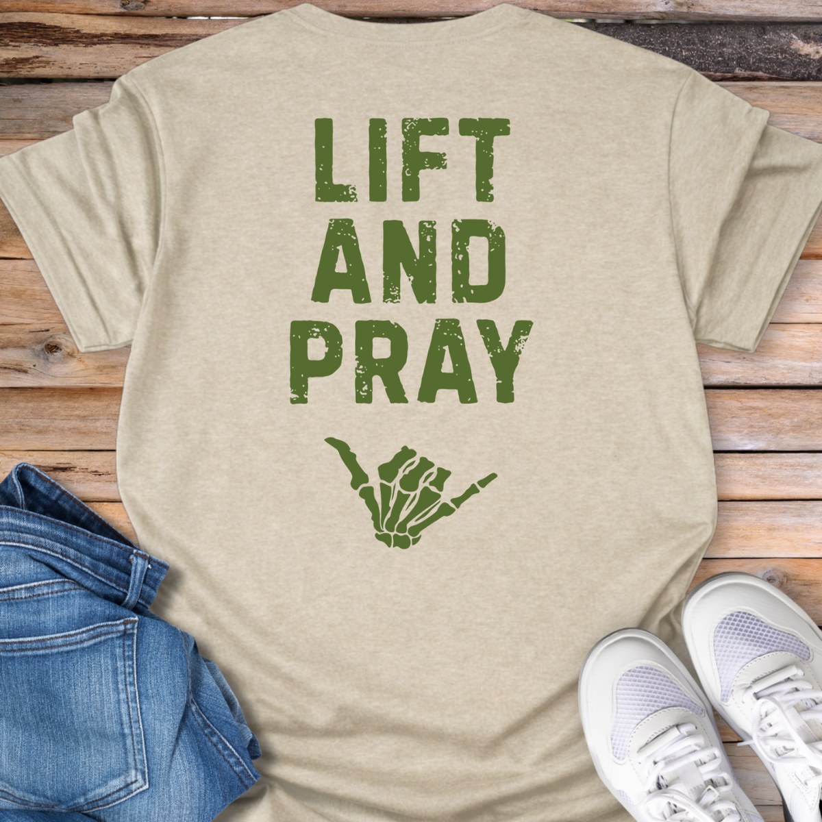 Lift and Pray T‑Shirt