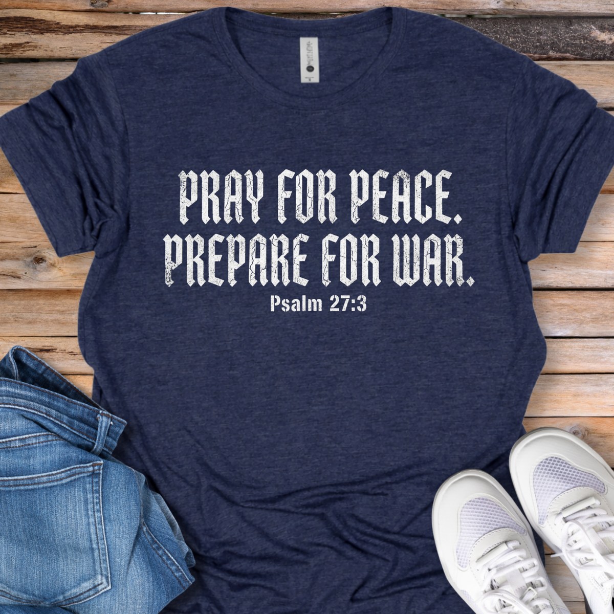 Pray for Peace Prepare for War T-Shirt