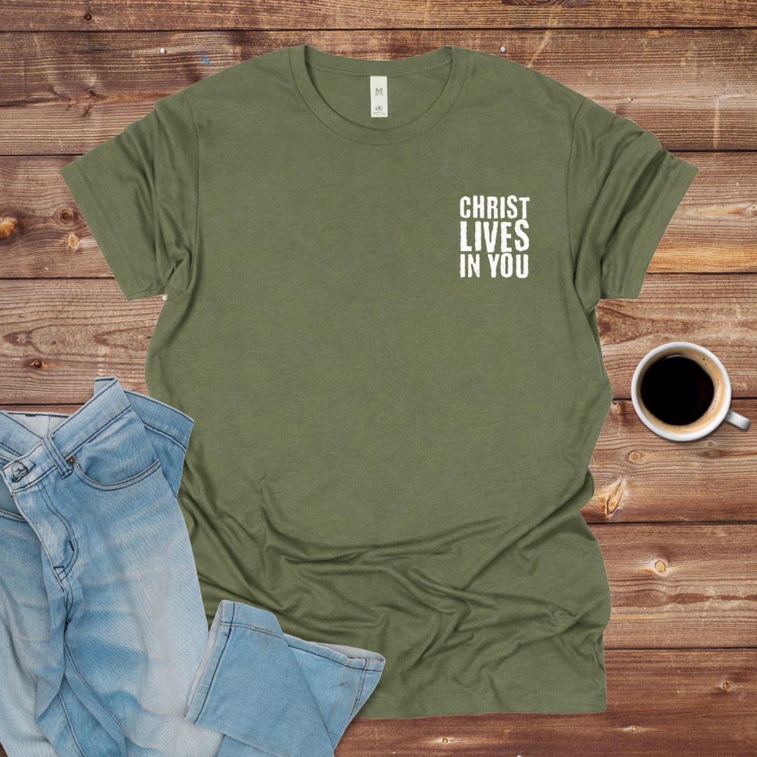 Christ Lives In You T-Shirt