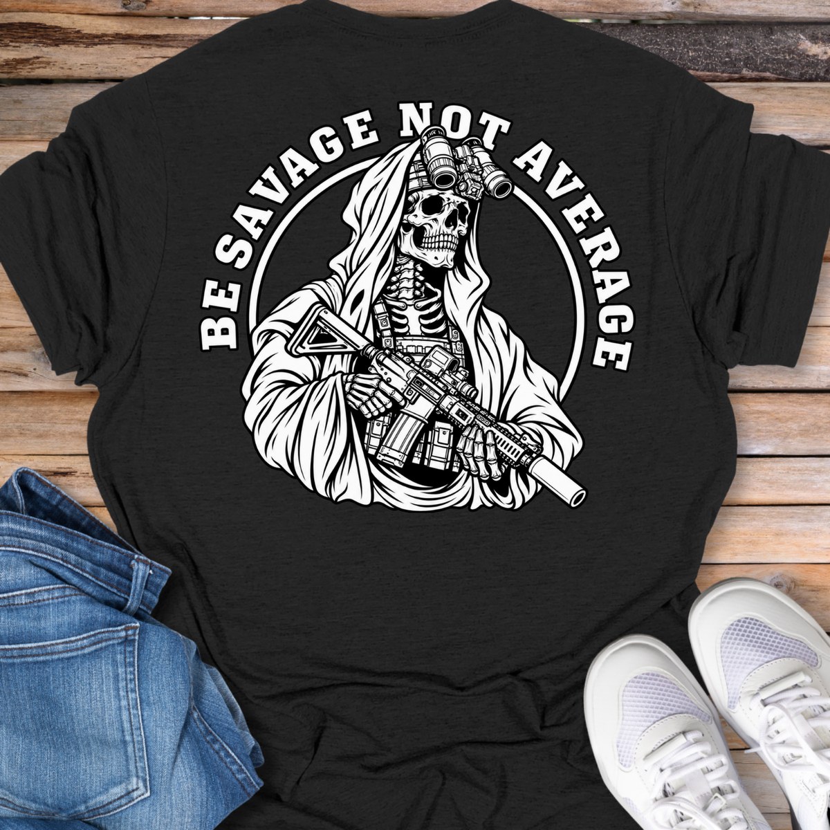 Be Savage Not Average T-Shirt