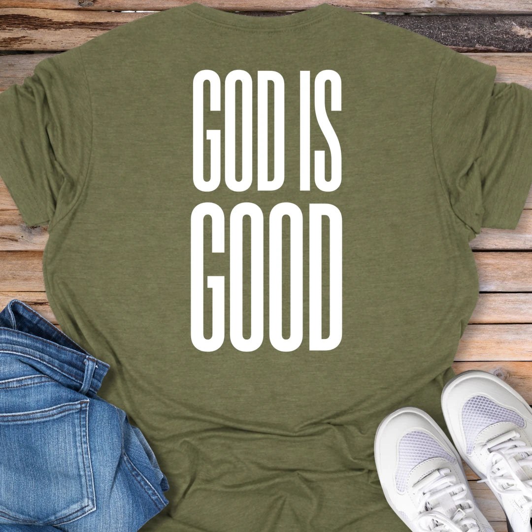 God Is Good Faith T-Shirt