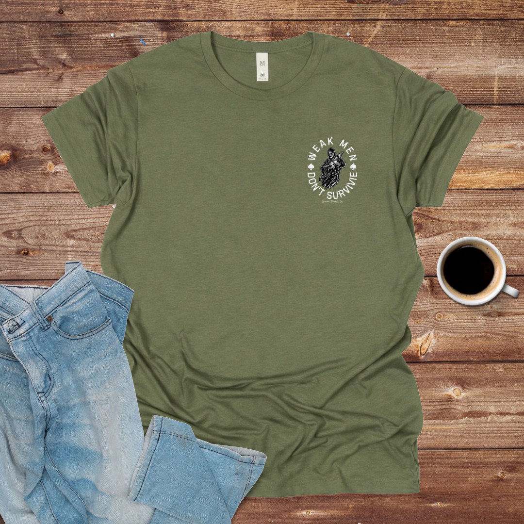 Weak Men Don't Survive T-shirt