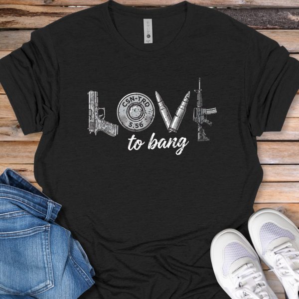 Love To Bang T-Shirt