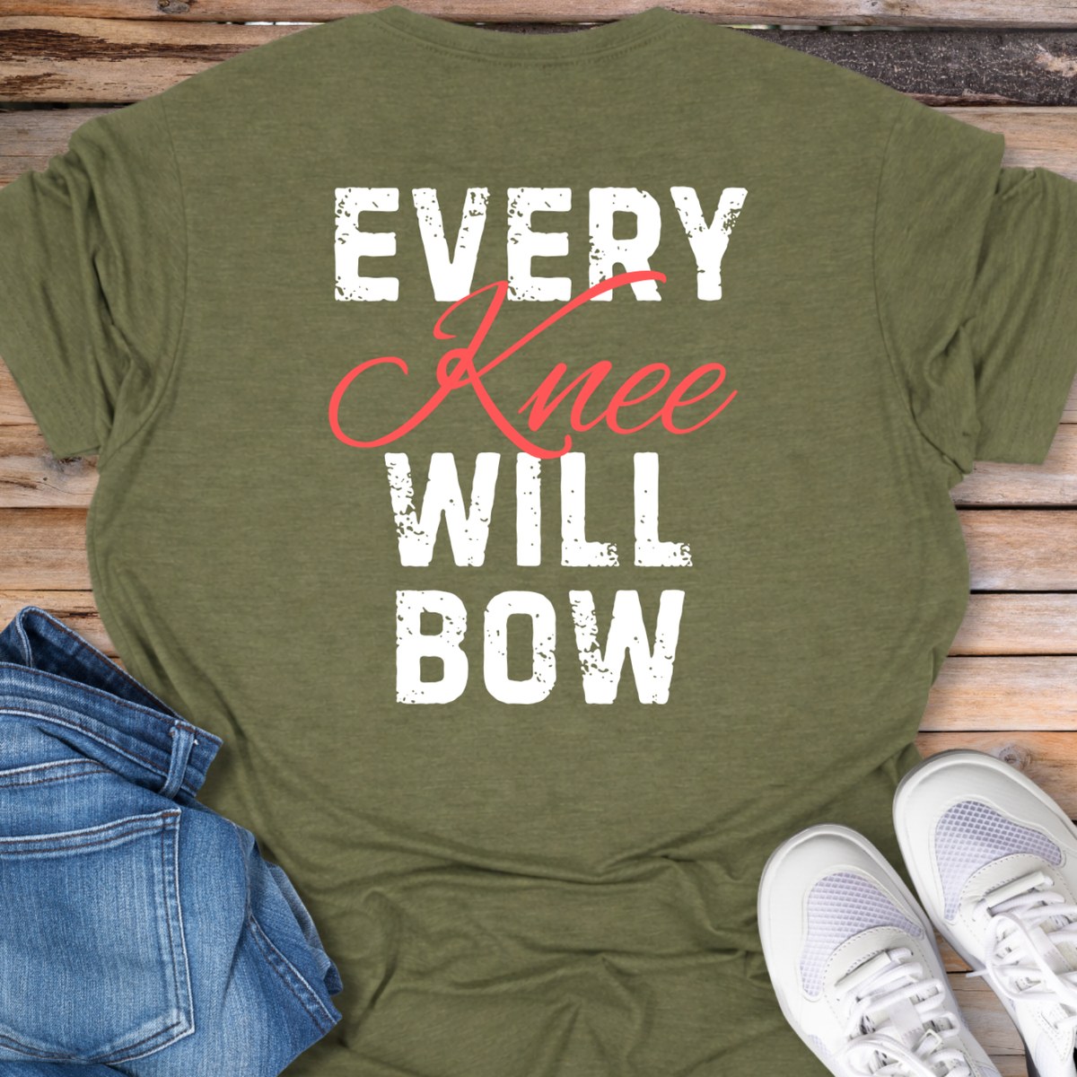 Every Knee Will Bow T‑Shirt