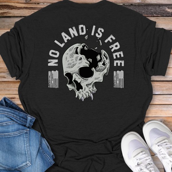 No Land is Free T-Shirt