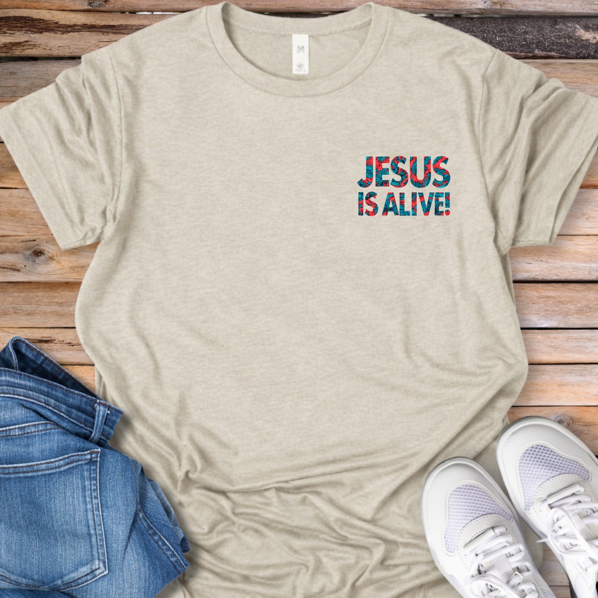 Jesus Is Alive T-Shirt