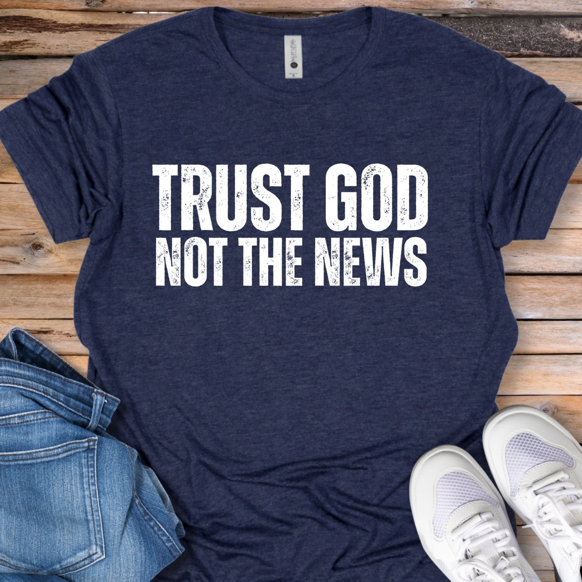 Trust God Not The News T-Shirt