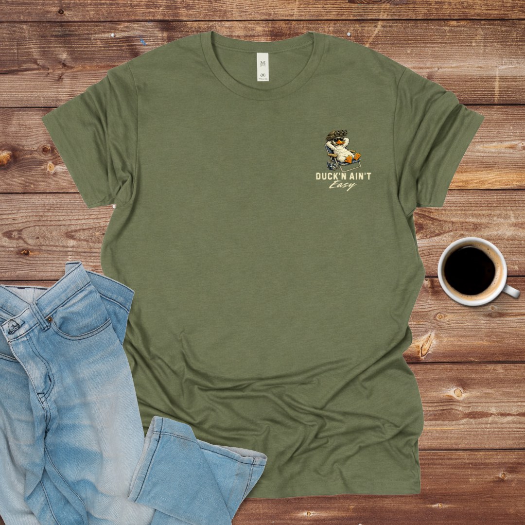Duck'N Ain't Easy T-Shirt