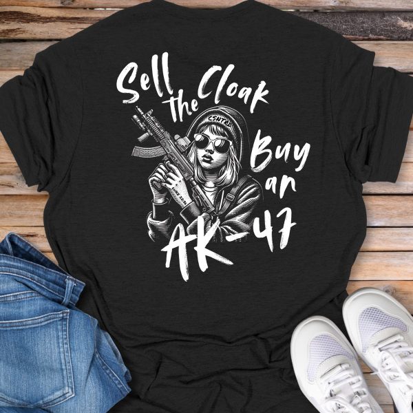 Sell the Cloak, Buy an AK-47 T-Shirt