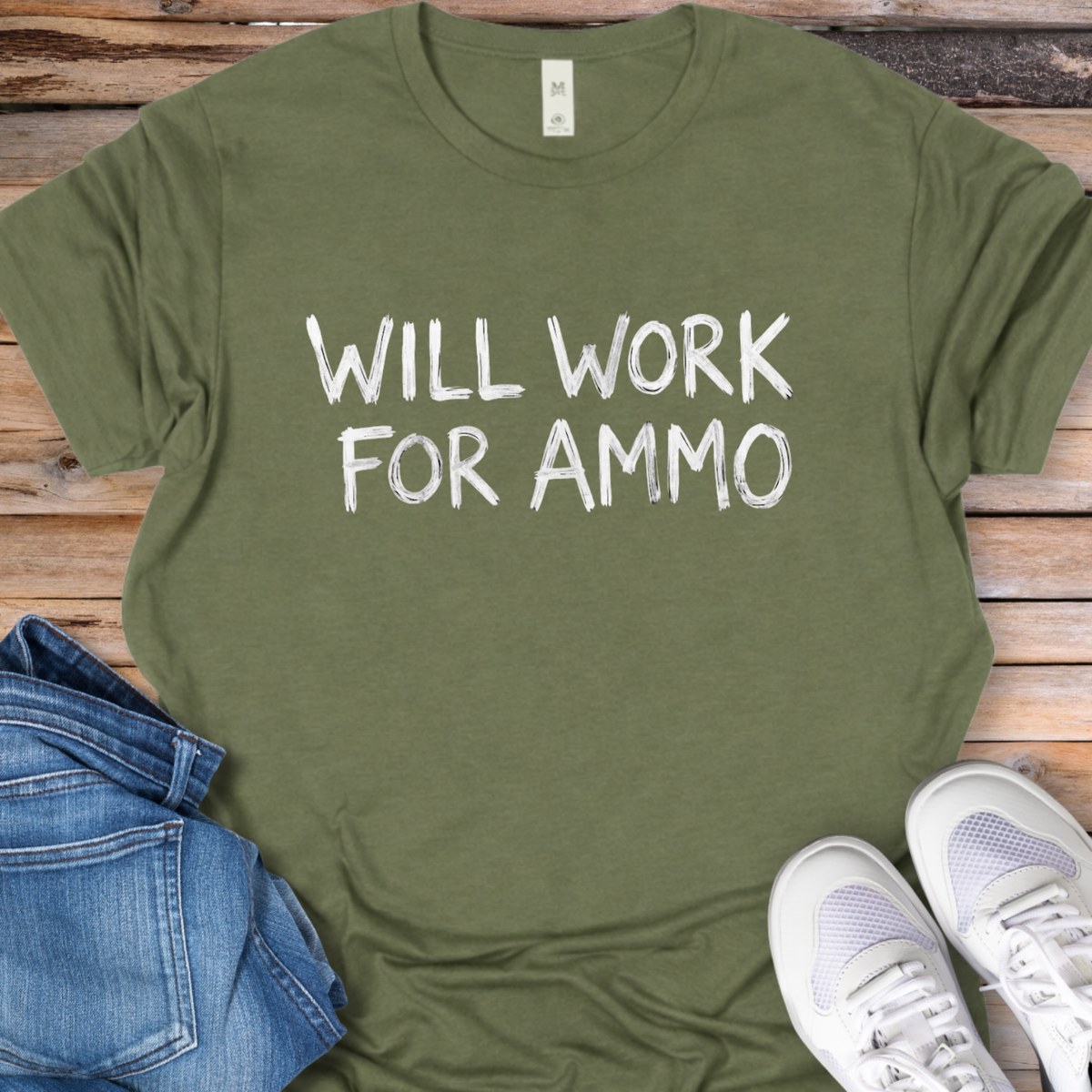 Will Work for Ammo T-Shirt