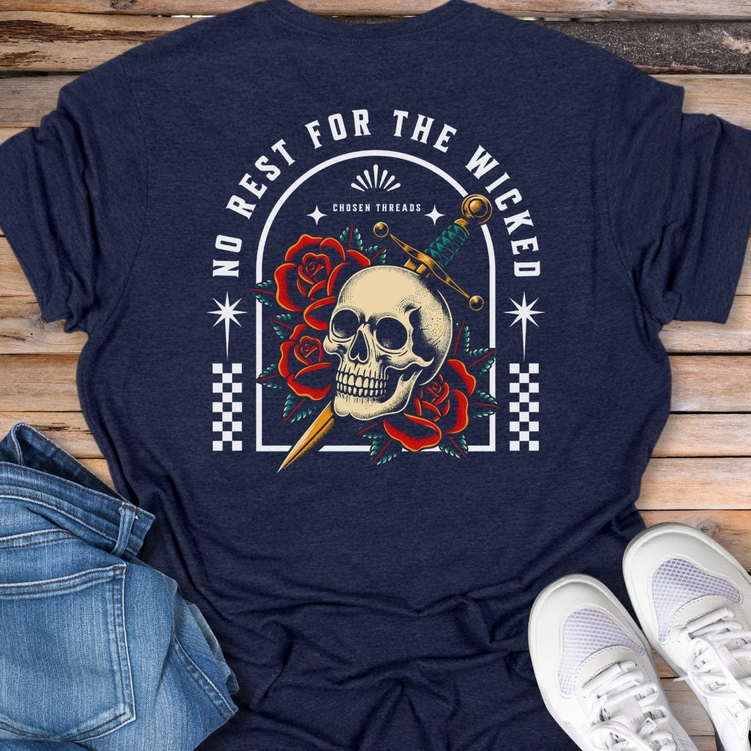No Rest for the Wicked T-Shirt