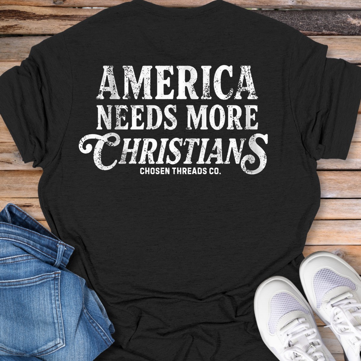 America Needs More Christians T-Shirt